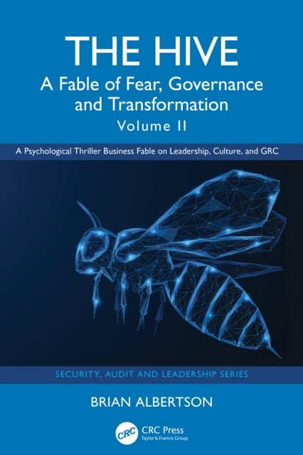 The Hive - A Fable of Fear, Governance and Transformation, Volume 2