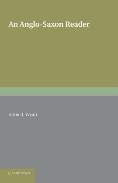 An Anglo-Saxon Reader - Edited with Notes and Glossary