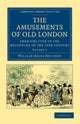 The Amusements of Old London