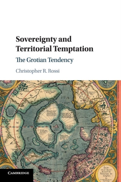 Sovereignty and Territorial Temptation - The Grotian Tendency
