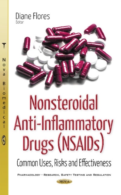 Nonsteroidal Anti-Inflammatory Drugs (NSAIDs) - Common Uses, Risks & Effectiveness