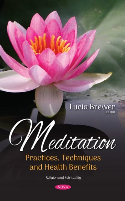 Meditation - Practices, Techniques and Health Benefits