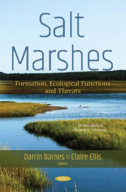 Salt Marshes - Formation, Ecological Functions and Threats