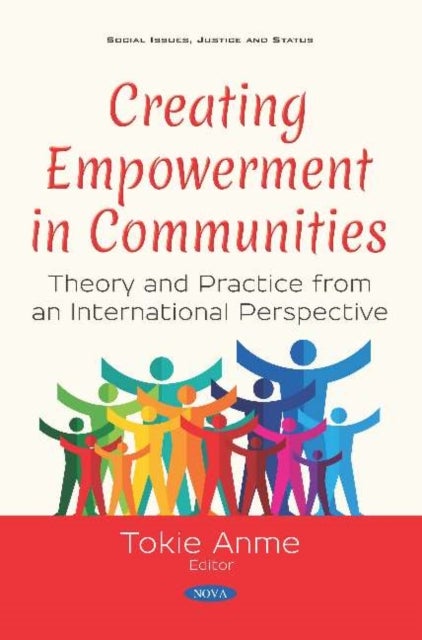 Creating Empowerment in Communities - Theory and Practice from an International Perspective