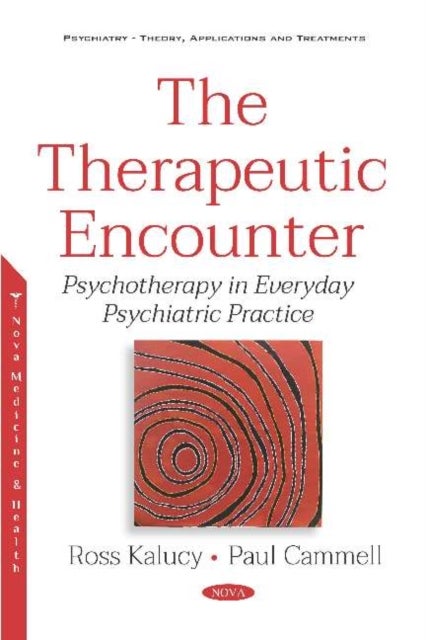 The Therapeutic Encounter - Psychotherapy in Everyday Psychiatric Practice