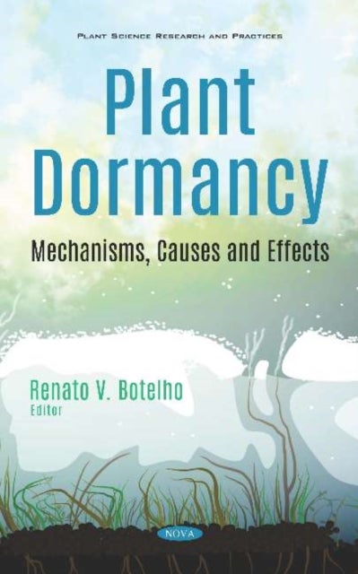 Plant Dormancy - Mechanisms, Causes and Effects