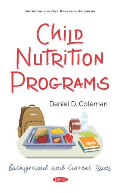 Child Nutrition Programs - Background and Current Issues