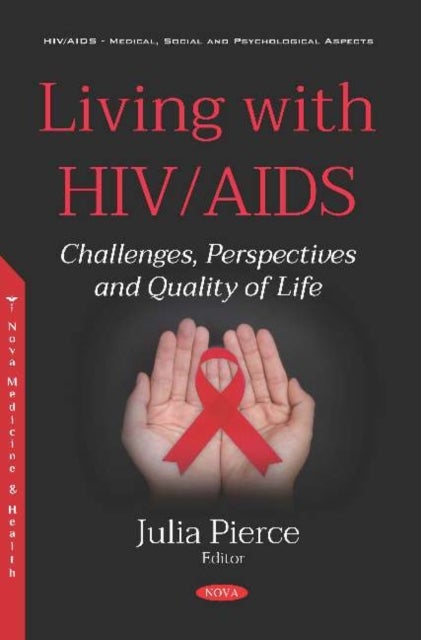 Living with HIV/AIDS - Challenges, Perspectives and Quality of Life