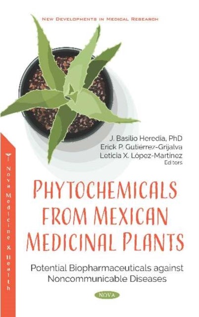 Phytochemicals from Mexican Medicinal Plants - Potential Biopharmaceuticals against Noncommunicable Diseases