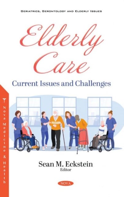 Elderly Care - Current Issues and Challenges