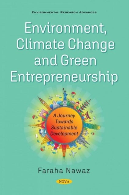 Environment, ClimateChange and Green Entrepreneurship - A Journey Towards Sustainable Development