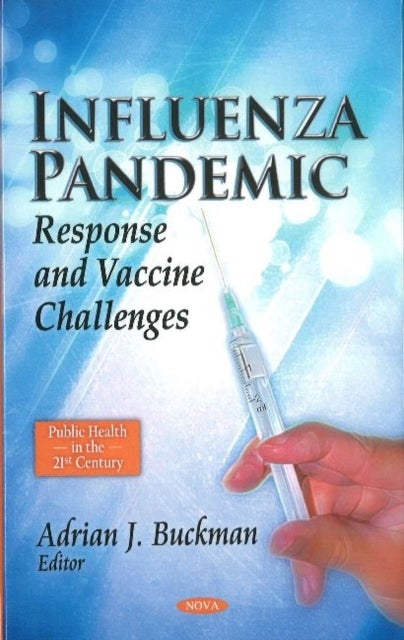 Influenza Pandemic - Response & Vaccine Challenges
