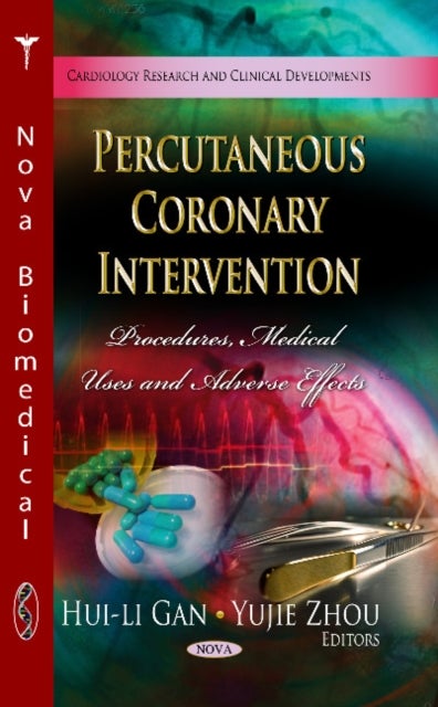 Percutaneous Coronary Intervention - Procedures, Medical Uses & Adverse Effects