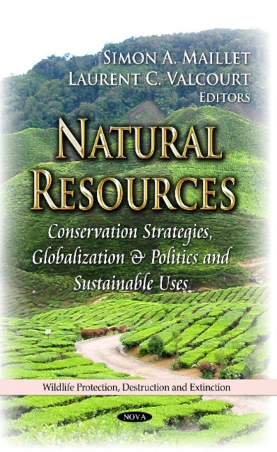 Natural Resources - Conservation Strategies, Globalization & Politics & Sustainable Uses
