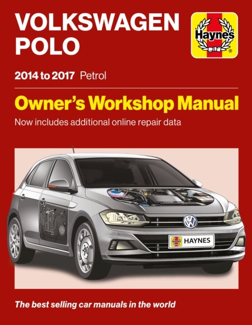Volkswagen Polo 2014 to 2017 Petrol - Owners Workshop Manual - Now includes additional online repair data