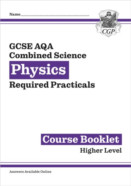 GCSE Combined Science Physics AQA Required Practicals Course Booklet - Higher
