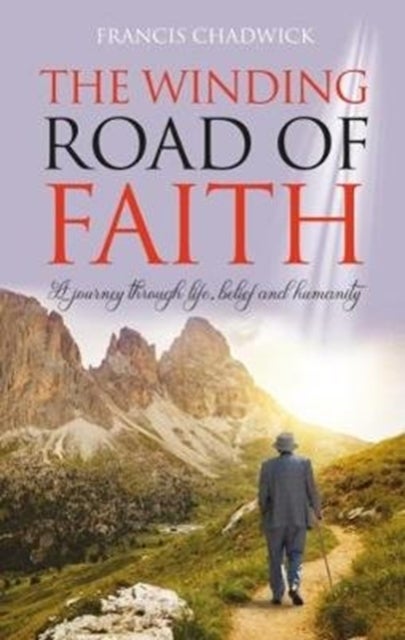The Winding Road of Faith - A journey through life,belief and humanity