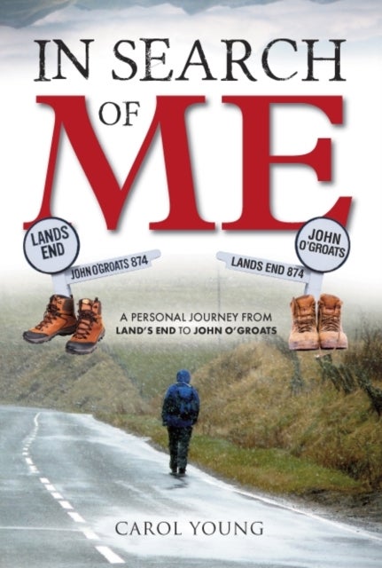 In Search of Me - A Personal Journey from Land's End to John O'Groats