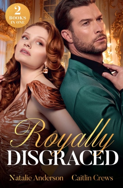 Royally Disgraced - Enemies at the Royal Altar (Unsuitable Royal Matches) / King's Christmas Secret (Crowned by Christmas)