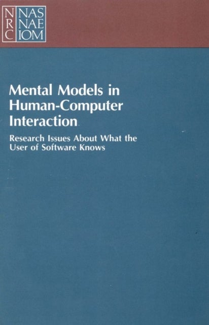 Mental Models in Human-Computer Interaction - Research Issues About What the User of Software Knows