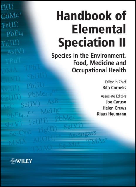 Handbook of Elemental Speciation II - Species in the Environment, Food, Medicine and Occupational Health