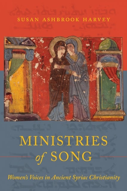 Ministries of Song - Women's Voices in Ancient Syriac Christianity