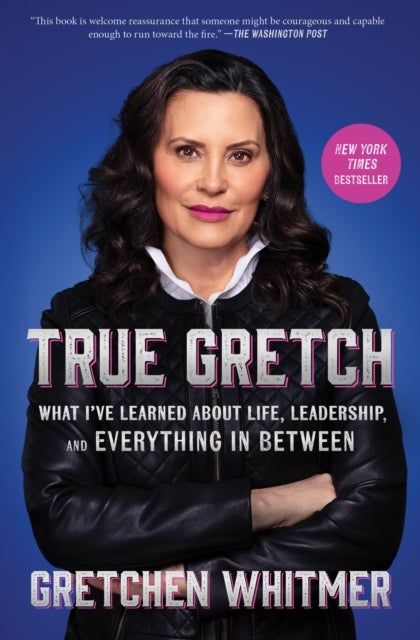 True Gretch - What I've Learned About Life, Leadership, and Everything in Between