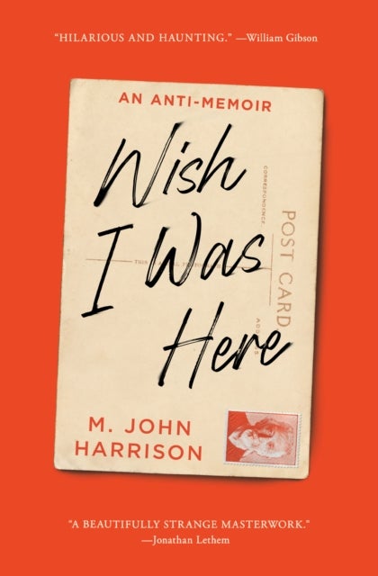 Wish I Was Here - An Anti-Memoir