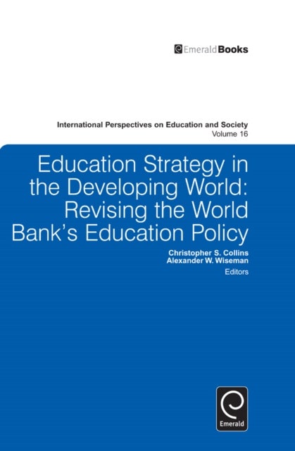 Education Strategy in the Developing World - Revising the World Bank's Education Policy