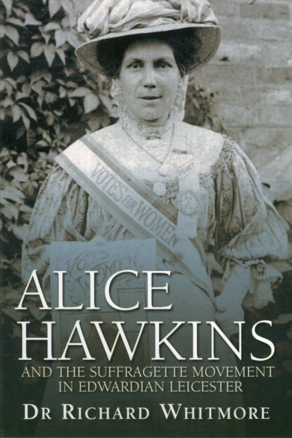 Alice Hawkins and the Suffragette Movement