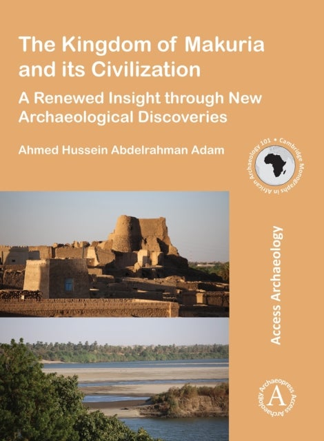 Kingdom of Makuria and its Civilization - A Renewed Insight through New Archaeological Discoveries