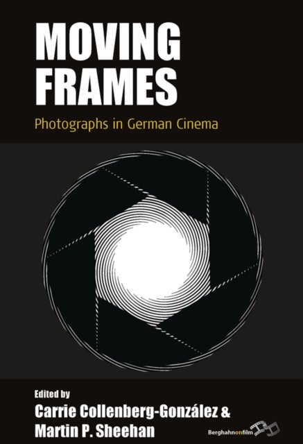 Moving Frames - Photographs in German Cinema
