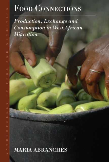 Food Connections - Production, Exchange and Consumption in West African Migration