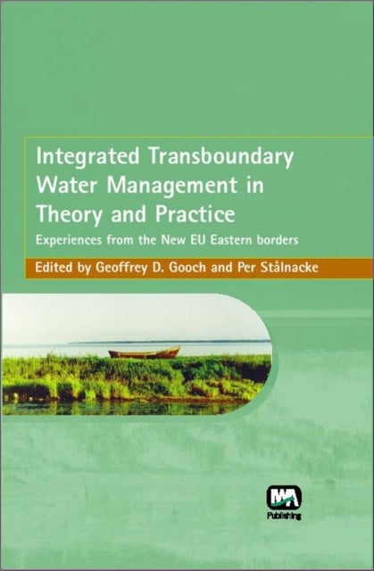Integrated Transboundary Water Management in Theory and Practice