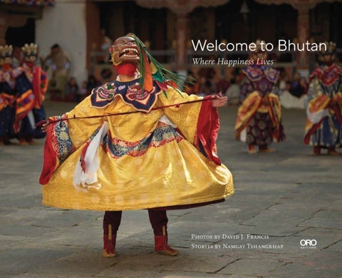 Welcome to Bhutan - Where Happiness Lives