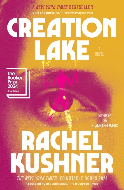 Creation Lake - A Novel