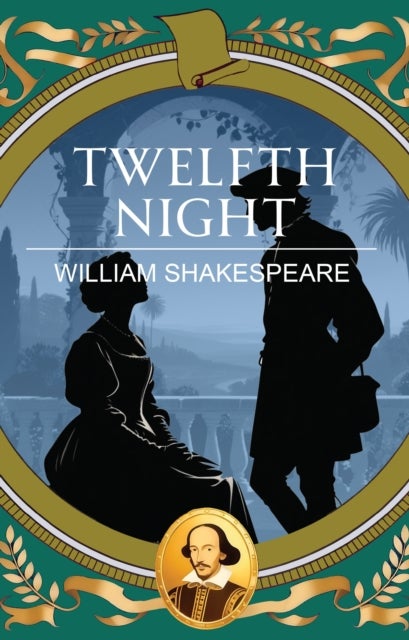 Twelfth Night - Love, Disguise and Delightful Confusion