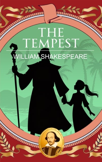The Tempest - Magic, Revenge and Final Forgiveness