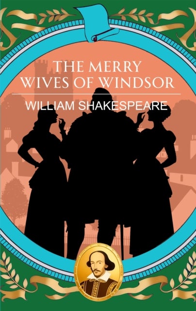 The Merry Wives of Windsor - Love, Deception and Delightful Chaos