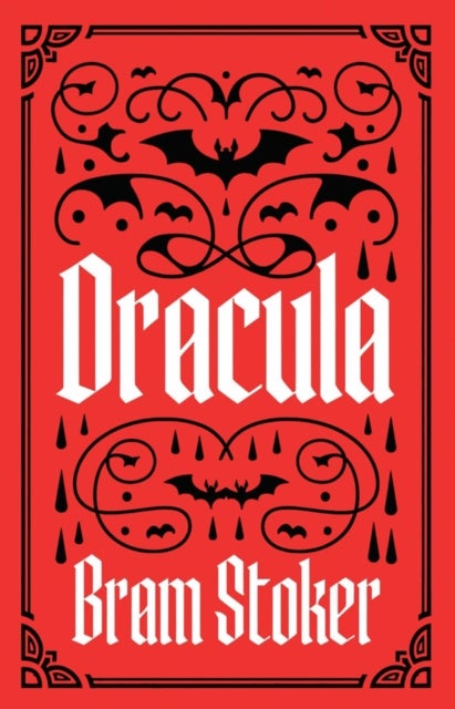 Dracula - A Gothic Classic of Horror, Darkness and Immortality
