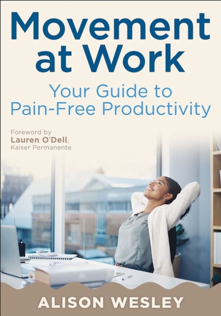 Movement at Work - Your Guide to Pain-Free Productivity