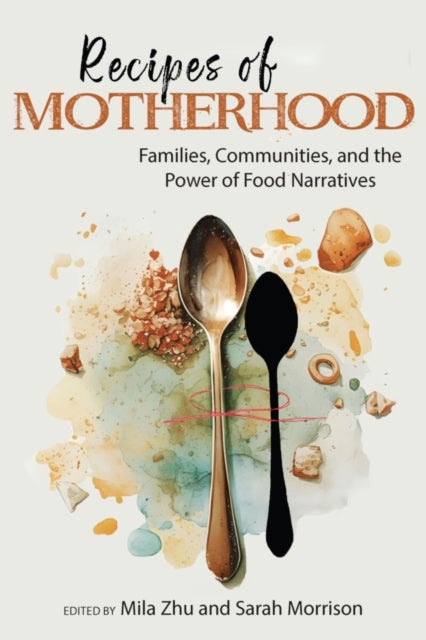 Recipes of Motherhood