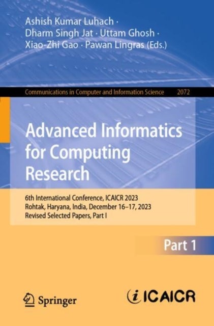 Advanced Informatics for Computing Research - 6th International Conference, ICAICR 2023, Rohtak, Haryana, India, December 16–17, 2023, Revised Selected Papers, Part I