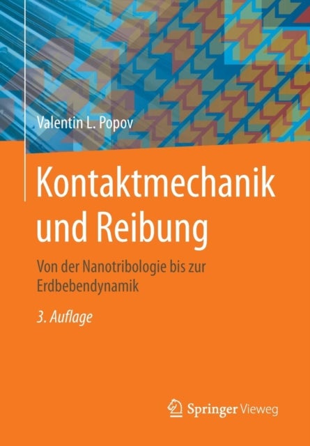 Kontaktmechanik und Reibung - Von der Nanotribologie bis zur Erdbebendynamik