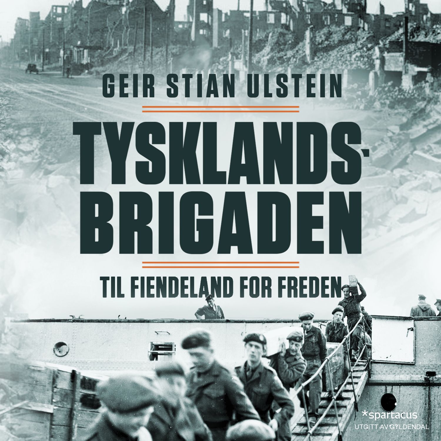 Tysklandsbrigaden - til fiendeland for freden