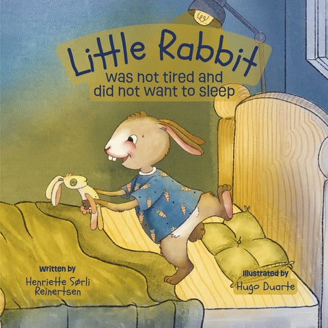 Little Rabbit was not tired and did not want to sleep