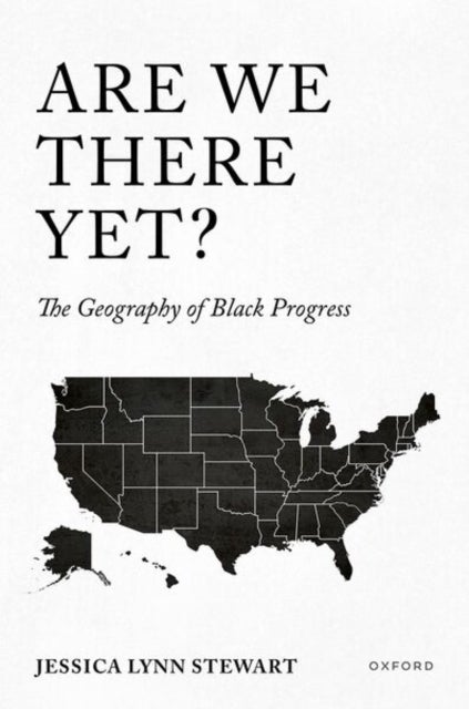 Are We There Yet? - The Geography of Black Progress