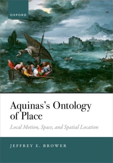 Aquinas's Ontology of Place - Local Motion, Space, and Spatial Location