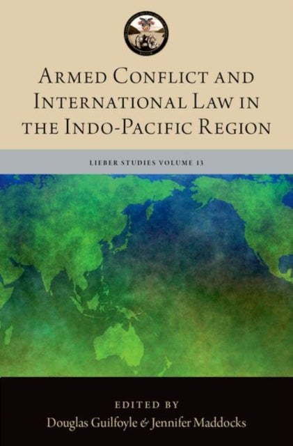 Armed Conflict and International Law in the Indo-Pacific Region