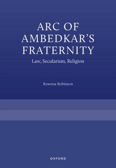 Arc of Ambedkar's Fraternity - Law, Secularism, Religion